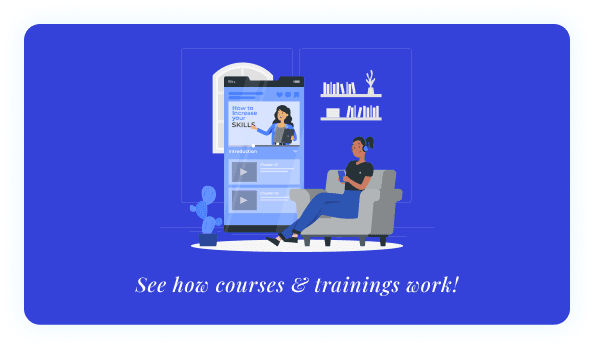 See how courses & trainings work